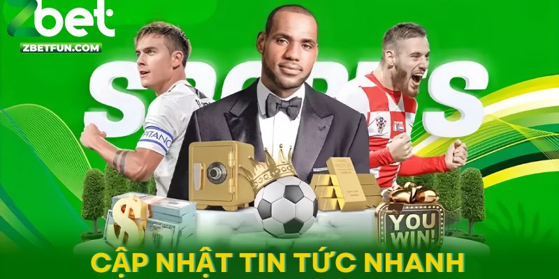 Sảnh thể thao ZBET được update liên tục cực nhanh 