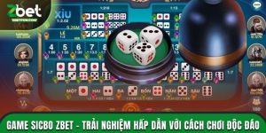 Trải nghiệm game sicbo zbet hấp dẫn với cách chơi độc đáo